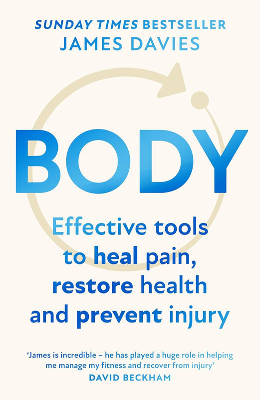 BODY: Effective tools to heal pain, restore health and prevent injury