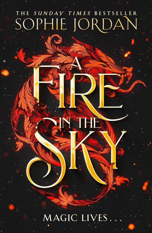 A Fire in the Sky: Dont miss the sizzling enemies to lovers romantasy full of adventure, dragons, and magic available in paperback in 2025! P