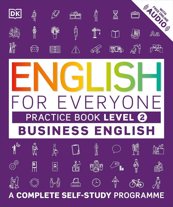 English for Everyone Business English Practice Book Level 2: A Complete Self-Study Programme (DK English for Everyone) Paperback