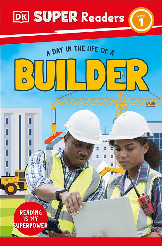 DK Super Readers Level 1 A Day in the Life of a Builder Paperback
