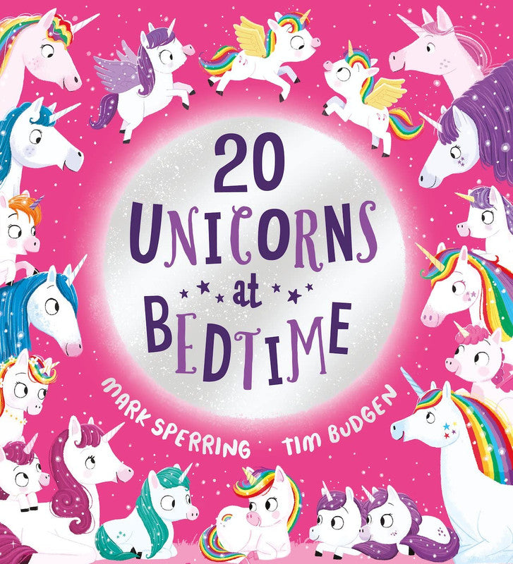 Twenty Unicorns at Bedtime: A super fun count-to-twenty picture book with unicorns! (Twenty at Bedtime) Paperback