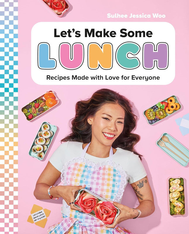 Let's Make Some Lunch: Recipes Made with Love for Everyone: A Cookbook Hardcover