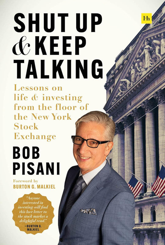 Shut Up and Keep Talking: Lessons on Life and Investing from the Floor of the New York Stock Exchange Hardcover