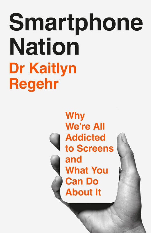 Smartphone Nation: Why We're All Addicted to Screens and What You Can Do About It Paperback