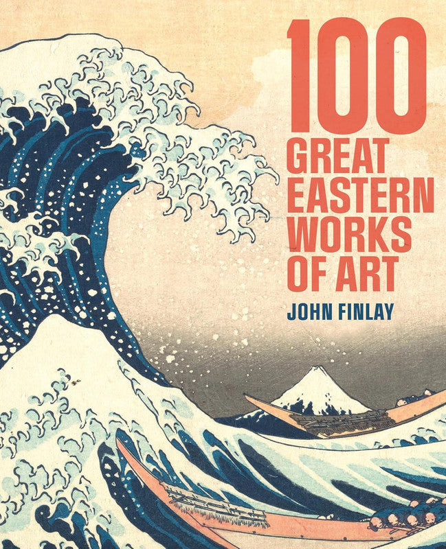 100 Great Eastern Works of Art Hardcover