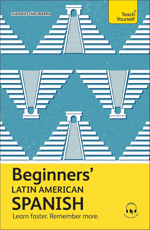 Beginners��������� Latin American Spanish: Learn faster. Remember more. (Teach Yourself Beginnersï