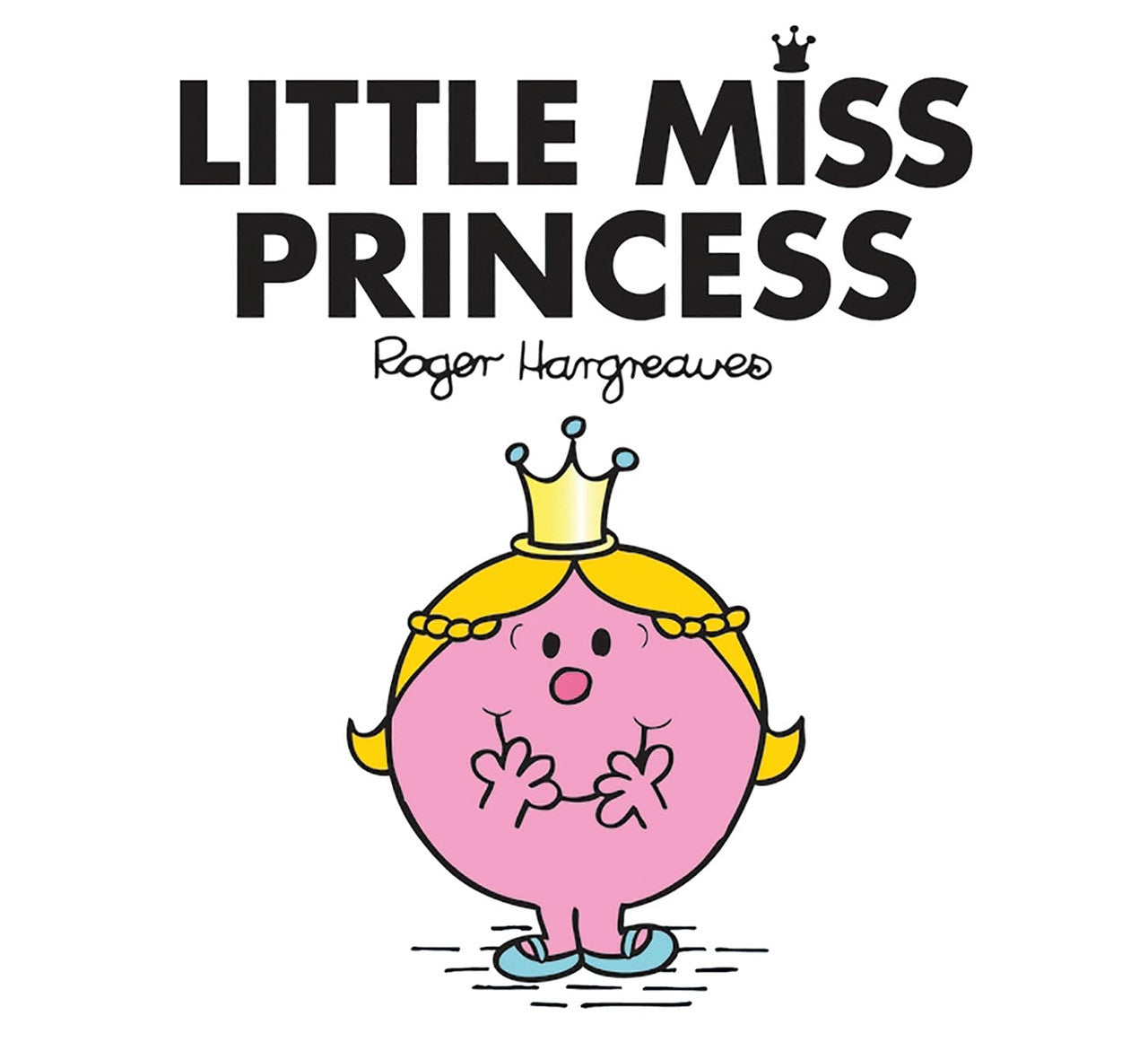 Little Miss Princess: The Brilliantly Funny Classic Children’s illustrated Series (Little Miss Classic Library) Paperba