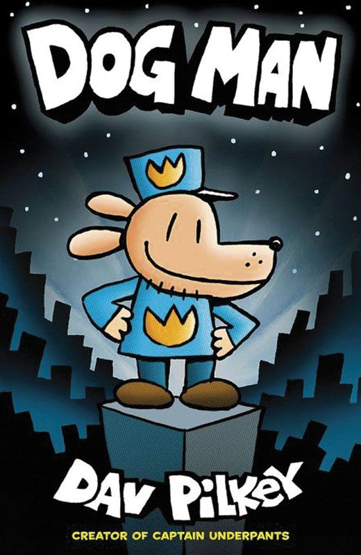 Dog Man: From the Creator of Captain Underpants
