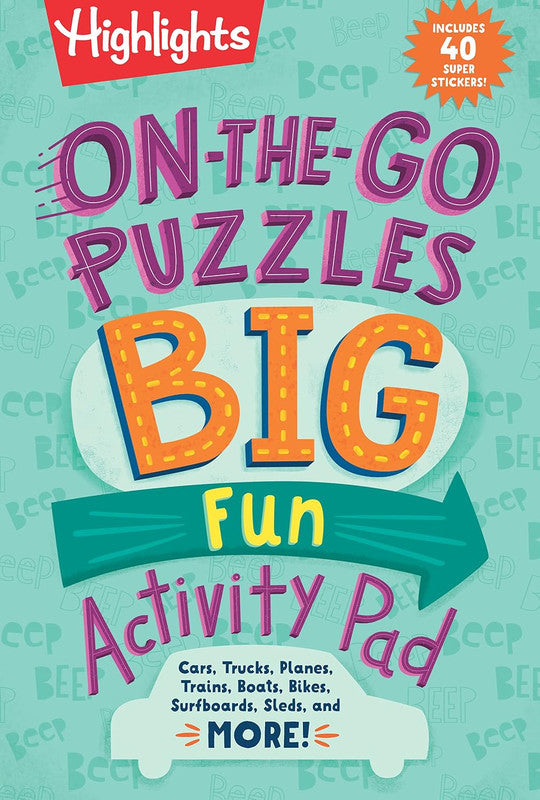 On-The-Go Puzzles Big Fun Activity Pad (Highlights Big Fun Activity Pads): Cars, Trucks, Planes, Trains, Boats, Bikes, Surfboards, Sleds, and More!: ... Trip Games and Car Activities for Ages 6-9 Paperback