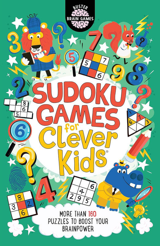 Sudoku Games for Clever Kids: More than 160 puzzles to boost your brain power Paperback