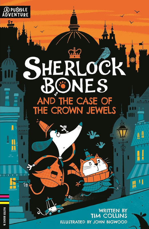 Sherlock Bones and the Case of the Crown Jewels: A Puzzle Quest (Adventures of Sherlock Bones)