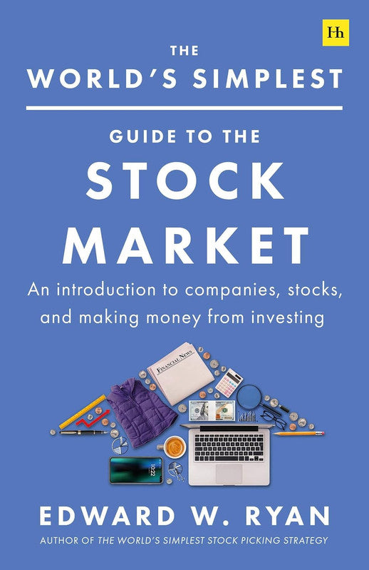 The World's Simplest Guide to the Stock Market: An introduction to companies, stocks, and making money from investing Paperback
