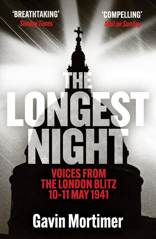 Longest Night: Voices from the London Blitz 10-11 May 1941