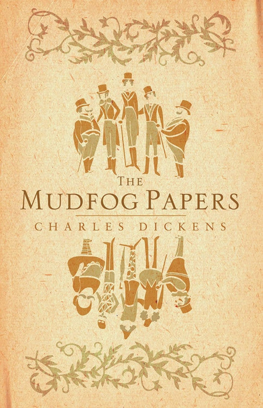 The Mudfog Papers: Annotated Edition