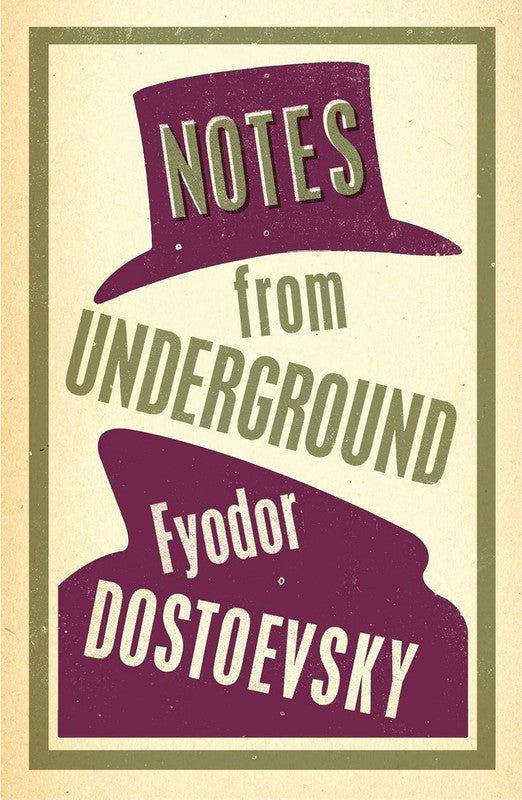 Notes from Underground (Alma Classics Evergreens)
