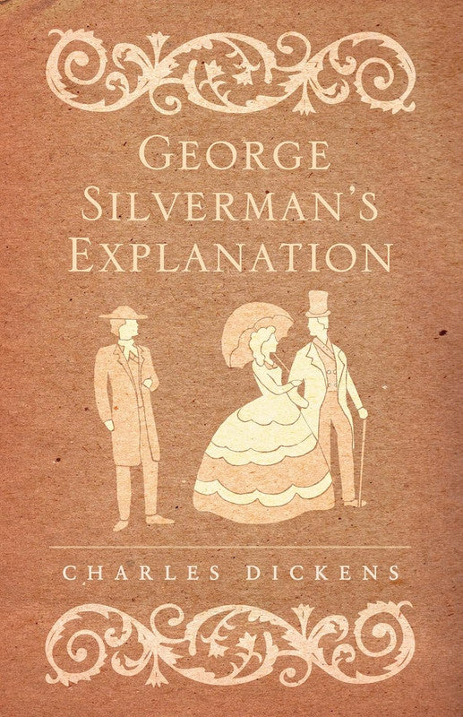 George Silverman's Explanation, Holiday Romance and Hunted Down (Alma Classics)