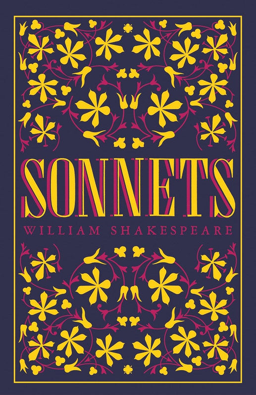 SONNETS: Shakespeare, Annotated Edition (Alma Classics Evergreens)