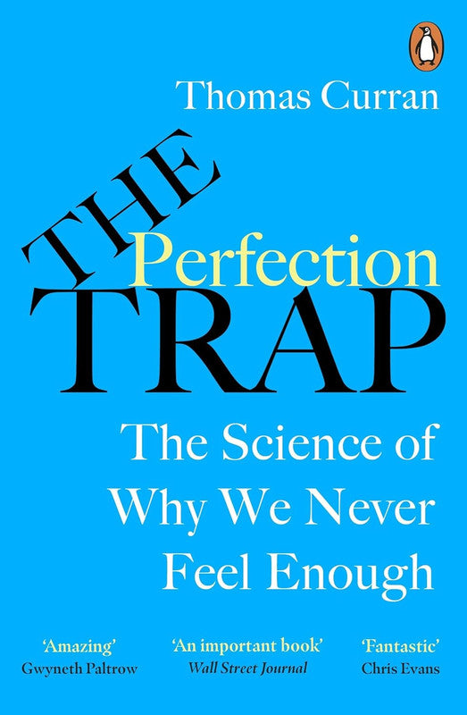 The Perfection Trap: The Power Of Good Enough In A World That Always Wants More
