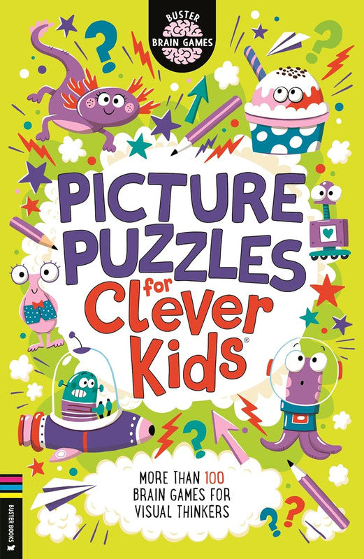 Picture Puzzles for Clever Kids: More than 100 dyslexia-friendly brain games for visual thinkers (Buster Brain Games)