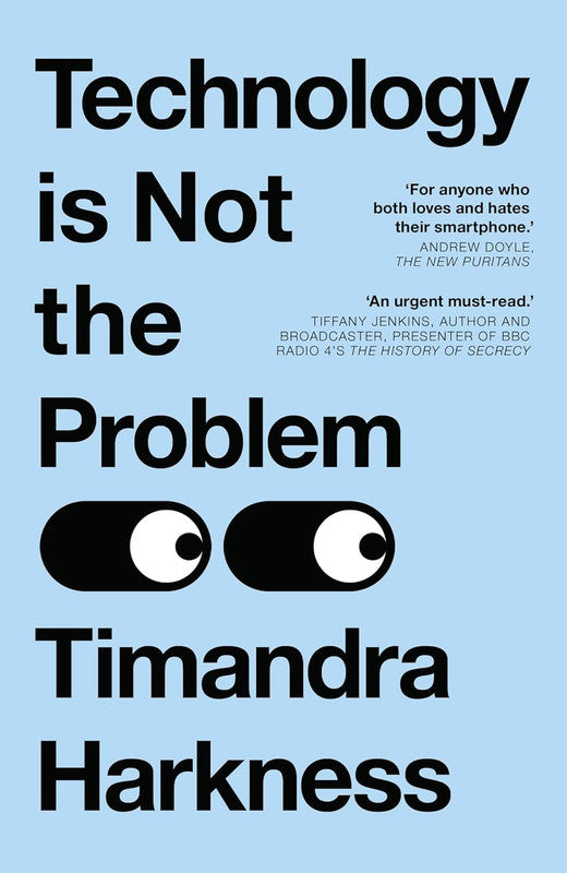 Technology is Not the Problem: The ultimate history of our relationship with technology and how it has shaped our world today, from smartphones to AI Paperback
