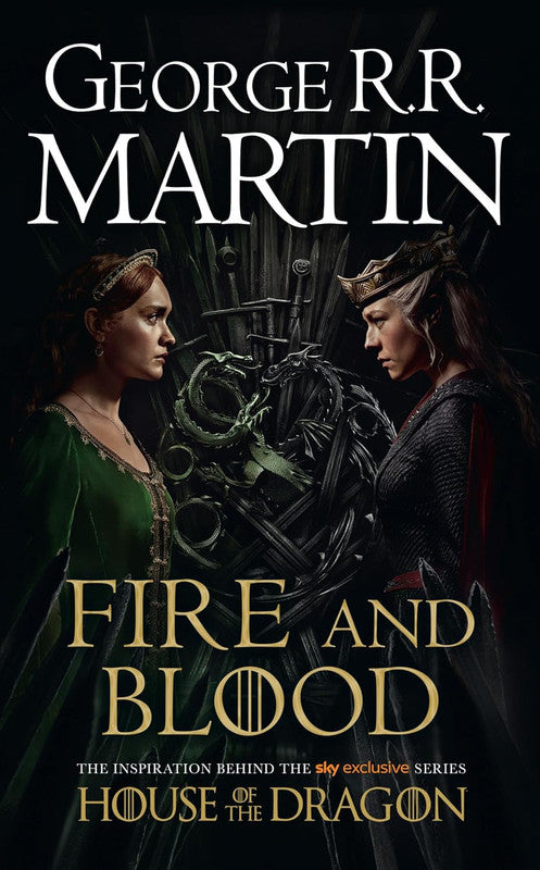 A Song of Ice and Fire - FIRE AND BLOOD: The inspiration for HBO’s House of the Drago