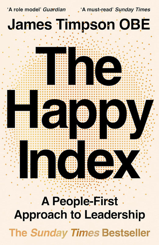 The Happy Index: Bestselling practical leadership advice for a happier workforce and better results Paperback