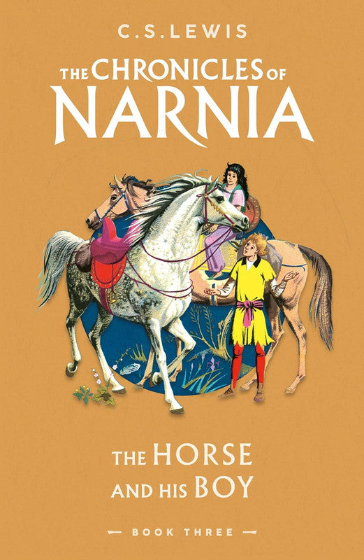 The Chronicles of Narnia (3) - THE HORSE AND HIS BOY