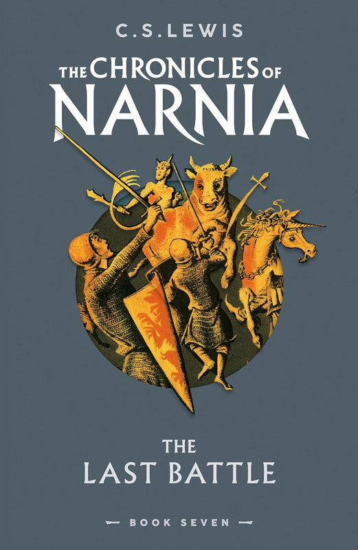 The Chronicles of Narnia (7) - THE LAST BATTLE