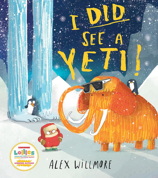 I Did See a Yeti! A hilarious illustrated picture book
