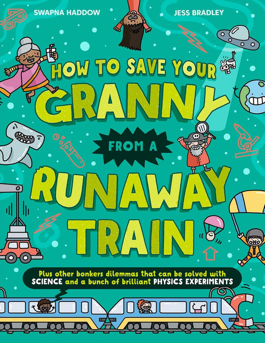 HOW TO SAVE YOUR GRANNY FROM A RUNAWAY TRAIN