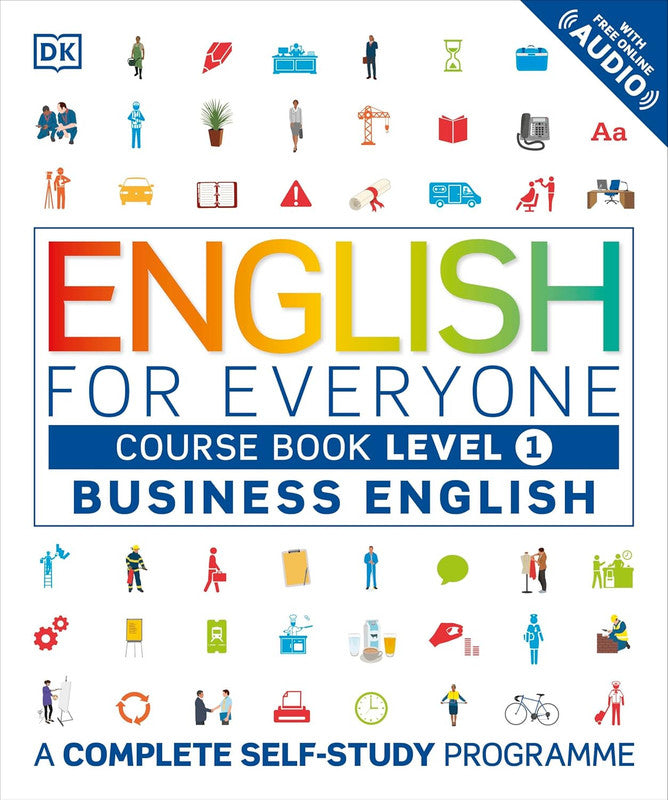 English for Everyone Business English Course Book Level 1: A Complete Self-Study Programme Flexibound