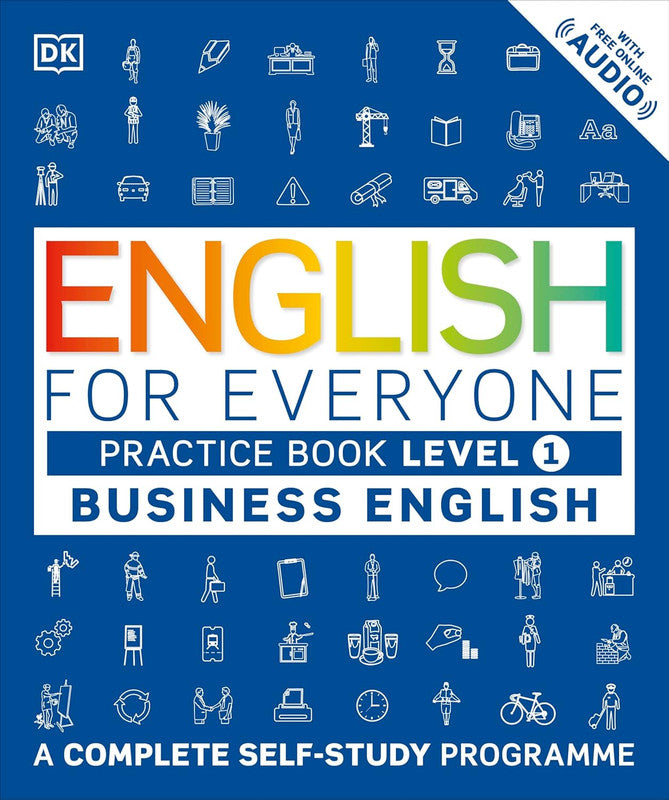 English for Everyone Business English Practice Book Level 1: A Complete Self-Study Programme (DK English for Everyone) Paperback
