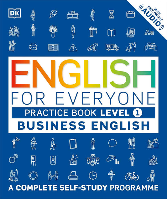 English for Everyone Business English Practice Book Level 1: A Complete Self-Study Programme (DK English for Everyone) Paperback