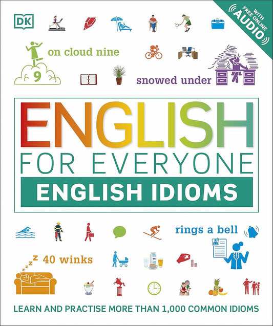 English for Everyone English Idioms: Learn and practise common idioms and expressions Flexibound