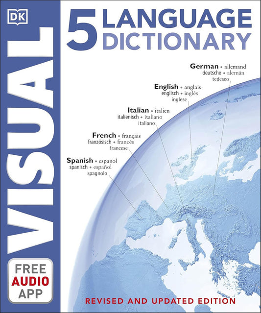 5 Language Visual Dictionary: Over 6,500 illustrated terms, labelled in English, French, German, Spanish and Italian Paperback