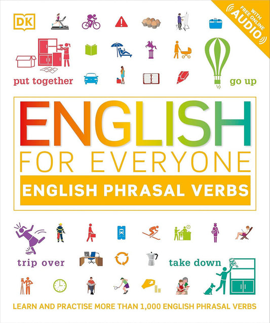 English for Everyone English Phrasal Verbs: Learn and Practise More Than 1,000 English Phrasal Verbs Flexibound