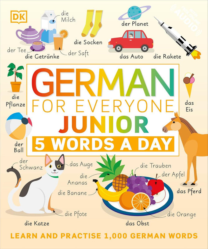 German for Everyone Junior 5 Words a Day: Learn and Practise 1,000 German Words Flexibound
