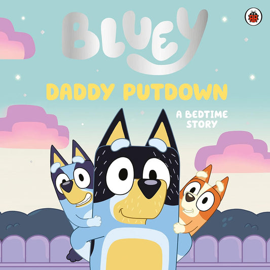 Bluey: Daddy Putdown Paperback -Picture Book
