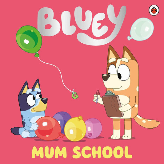 Bluey: Mum School Paperback- Picture Book