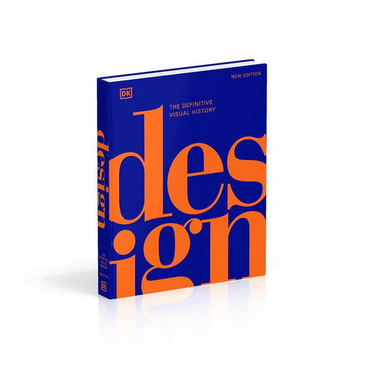 Design: The Definitive Visual History (DK Definitive Cultural Histories)