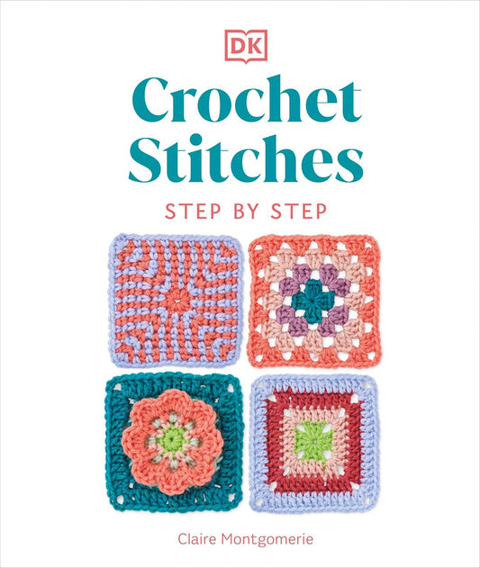 Crochet Stitches Step-by-Step: More than 150 Essential Stitches for Your Next Project Hardcover