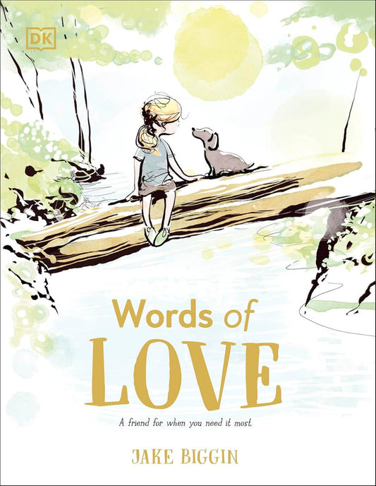 Words of Love: A Friend for Little Ones When They Need it the Most
