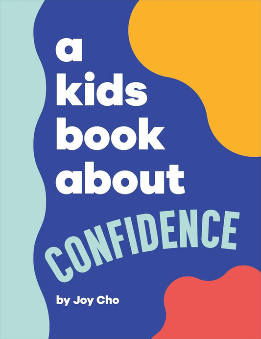 A Kids Book About Confidence Hardcover