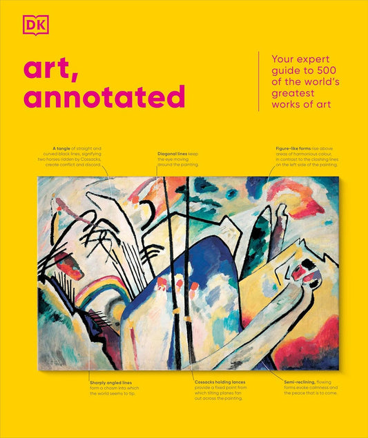 Art, Annotated: Your Expert Guide to 500 of the World's Greatest Works of Art (DK Annotated)