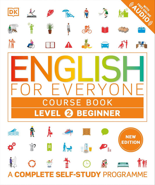 English for Everyone Course Book Level 2 Beginner: A Complete Self-Study Programme (DK English for Everyone) Flexibound