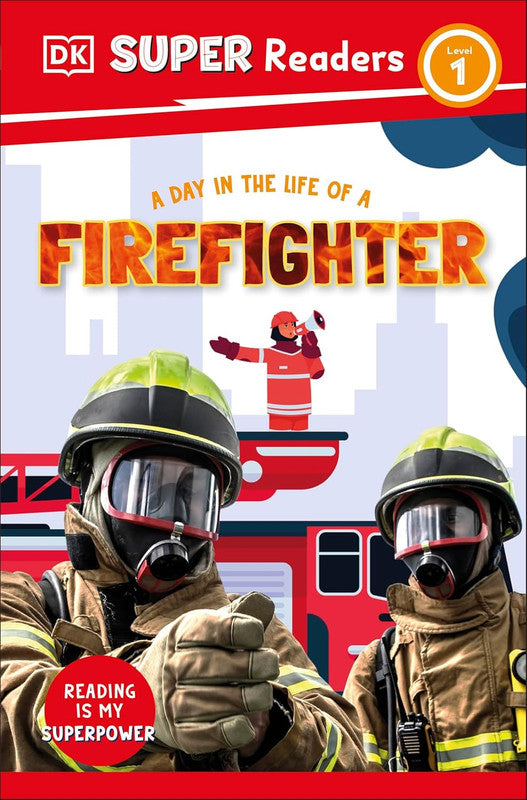 DK Super Readers Level 1 A Day in the Life of a Firefighter Paperback