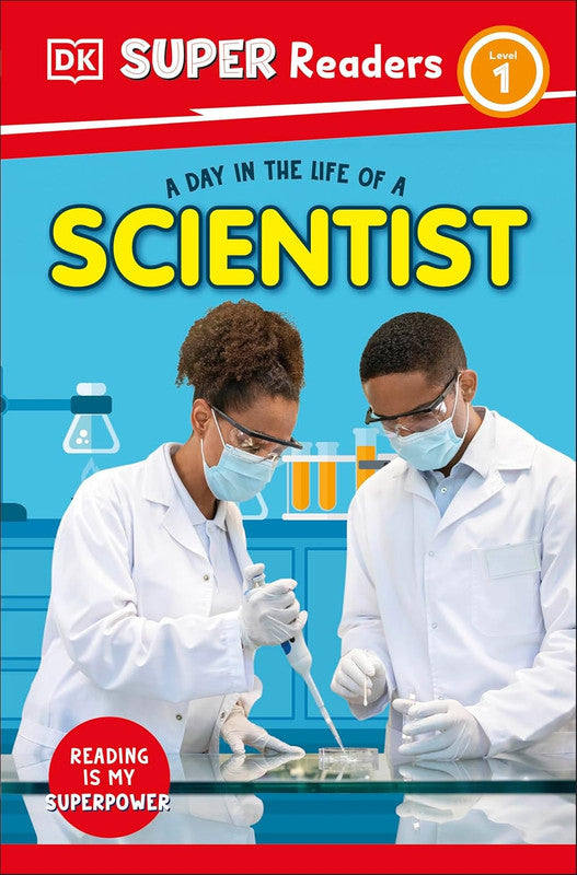 DK Super Readers Level 1 A Day in the Life of a Scientist Paperback