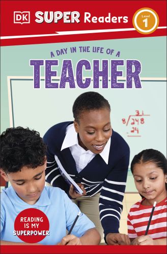 DK Super Readers Level 1 A Day in the Life of a Teacher Paperback