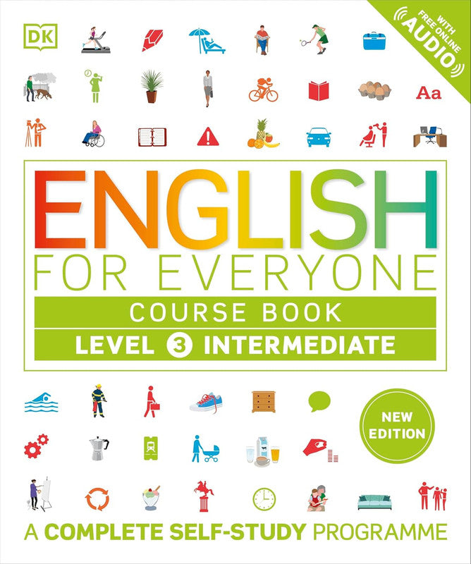 English for Everyone Course Book Level 3 Intermediate: A Complete Self-Study Programme (DK English for Everyone) Flexibound