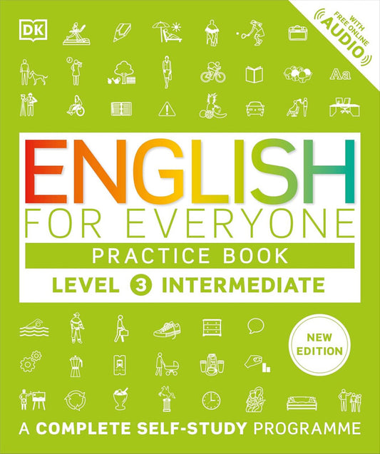 English for Everyone Practice Book Level 3 Intermediate: A Complete Self-Study Programme (DK English for Everyone) Paperback